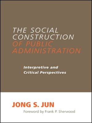 cover image of The Social Construction of Public Administration